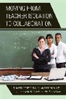 Sharon Conley, Sharon C. Conley, Sharon C. Cooper Conley, Sharon Cooper Conley, Bruce S. Cooper, Bruce S. Ph. D Cooper... - Moving From Teacher Isolation to Collaboration