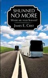 James E. Crist - Shunned No More