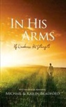 Karen Bradford, Michael Bradford - In His Arms
