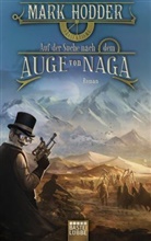 Mark Hodder - Auf der Suche nach dem Auge von Naga