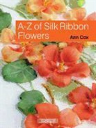 Ann Cox - A-Z of Silk Ribbon Flowers