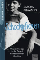 Daniel Oliver Bachmann, Sasch Buzmann, Sascha Buzmann - Schockgefroren