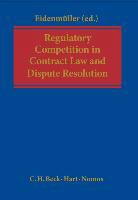 Horst Eidenmuller, Horst Eidenmuller, Horst (University of Oxford) Eidenmuller, Horst Eidenmüller - Regulatory Competition in Contract Law and Dispute Resolution