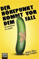 Fröhlic, Fröhlich, Feli Fröhlich, Felix Fröhlich, Nov, Nova... - Der Höhepunkt kommt vor dem Fall