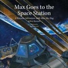 Jeffrey Bennett, Jeffrey D. Bennett, Michael Carroll - Max Goes to the Space Station