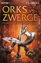 T S Orgel, T. S. Orgel, T.S. Orgel - Orks vs. Zwerge - Fluch der Dunkelheit