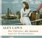 Alex Capus, Ulrich Noethen - Der Fälscher, die Spionin und der Bombenbauer, 6 Audio-CDs (Hörbuch)