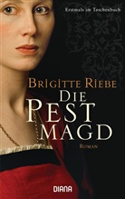 Brigitte Riebe - Die Pestmagd