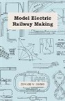 Edward W. Hobbs - Model Electric Railway Making