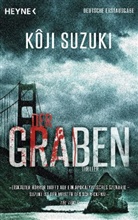 Koji Suzuki, Kôji Suzuki - Der Graben