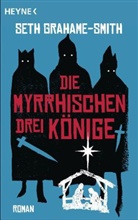 Grahame-Smith, Seth Grahame-Smith - Die myrrhischen drei Könige