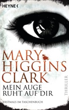 Higgins Clark, Mary Higgins Clark - Mein Auge ruht auf dir