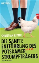 Christian Ritter - Die sanfte Entführung des Potsdamer Strumpfträgers