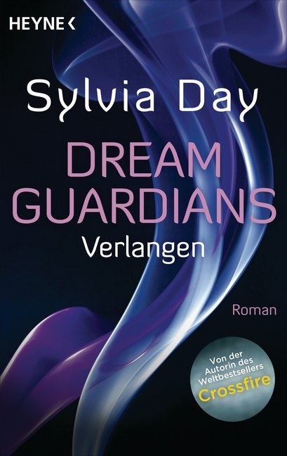 Sylvia Day - Dream Guardians - Verlangen Deutsche Erstausgabe