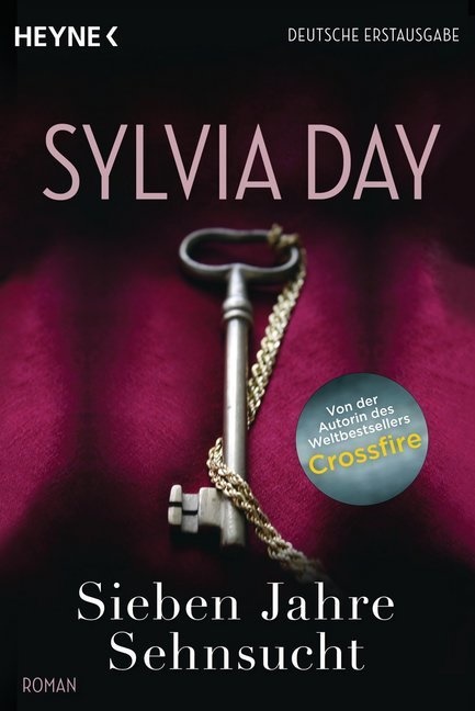 Sylvia Day - Sieben Jahre Sehnsucht - Roman. Deutsche Erstausgabe