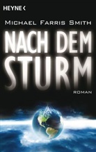 Michael Smith, Michael F Smith, Michael Farris Smith - Nach dem Sturm