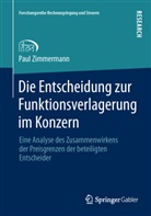 Paul Zimmermann - Die Entscheidung zur Funktionsverlagerung im Konzern