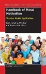 Karin Heinrichs, Terence Lovat, Fritz Oser - Handbook of Moral Motivation: Theories, Models, Applications