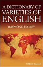 R Hickey, Raymond Hickey, Raymond (University of Duisburg-Essen Hickey - Dictionary of Varieties of English