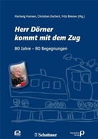 Bremer, Fritz Bremer, Hanse, Hartwig Hansen, Zecher, Christia Zechert... - Herr Dörner kommt mit dem Zug