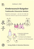 Andreas A Noll, Andreas A. Noll - Kinderwunsch-Ratgeber Traditionelle Chinesische Medizin