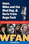 Tim Sullivan - Imus, Mike and the Mad Dog, & Doris from Rego Park