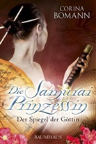Corina Bomann - Die Samurai Prinzessin - Der Spiegel der Göttin