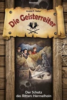 André F Nebe, André F. Nebe, Tina Kraus - Die Geisterreiter - Der Schatz des Ritters Hermelhain