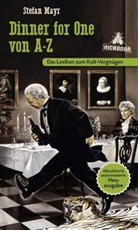 Stefan Mayr - Dinner for One von A-Z
