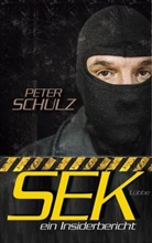 Peter Schulz - SEK - ein Insiderbericht