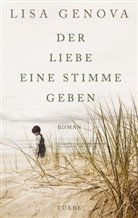 Lisa Genova - Der Liebe eine Stimme geben