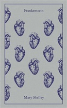 Coralie Bickford-Smith, Maurice Hindle, Mary Shelley, Mary Wollstonecraft Shelley, Shelley Mary, Coralie Bickford-Smith... - Frankenstein