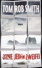 Tom R Smith, Tom R. Smith, Tom Rob Smith - Ohne jeden Zweifel