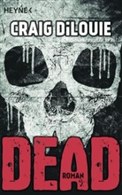 Craig DiLouie - Dead. Bd.1