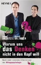 Kit, Volke Kitz, Volker Kitz, Tusch, Manuel Tusch - Warum uns das Denken nicht in den Kopf will