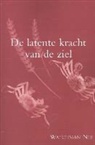 Watchman Nee, WATCHMAN NEE - De latente kracht van de ziel