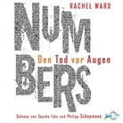 Rachel Ward, Sascha Icks, Philipp Schepmann - Numbers - Den Tod vor Augen, 6 Audio-CDs (Audio book)