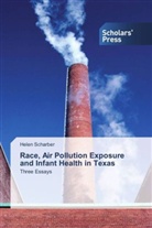 Helen Scharber - Race, Air Pollution Exposure and Infant Health in Texas