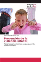Nolazco Eligio Martínez Leiva - Prevención de la violencia infantil