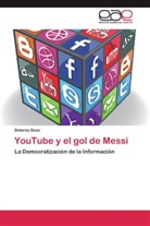 Dolores Dozo - YouTube y el gol de Messi