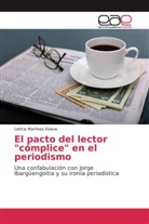 Leticia Martínez Eslava - El pacto del lector "cómplice" en el periodismo