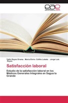 María Elvir Cofiño Lobato, María Elvira Cofiño Lobato, Re, Jorge Luis Reyes, Yaili Reyes Orama, Yailin Reyes Orama - Satisfacción laboral
