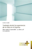 Guillermo Randle - Teología desde la experiencia de la vida en el Espíritu