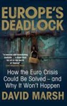 David Marsh - Europe''s Deadlock