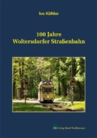 Ivo Köhler - 100 Jahre Woltersdorfer Straßenbahn