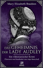 Mary E Braddon, Mary E. Braddon, Mary Elizabeth Braddon - Das Geheimnis der Lady Audley