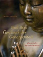 Wilfried Reuter, Winfried Reuter - Buddhas Geschenk der Geborgenheit