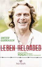 Dieter Gurkasch - Leben Reloaded