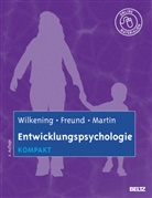 A.M. Freund, Alexandra Freund, Alexandra M. Freund, Mart, M Martin, M. Martin... - Entwicklungspsychologie kompakt