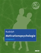 Udo Rudolph - Motivationspsychologie kompakt